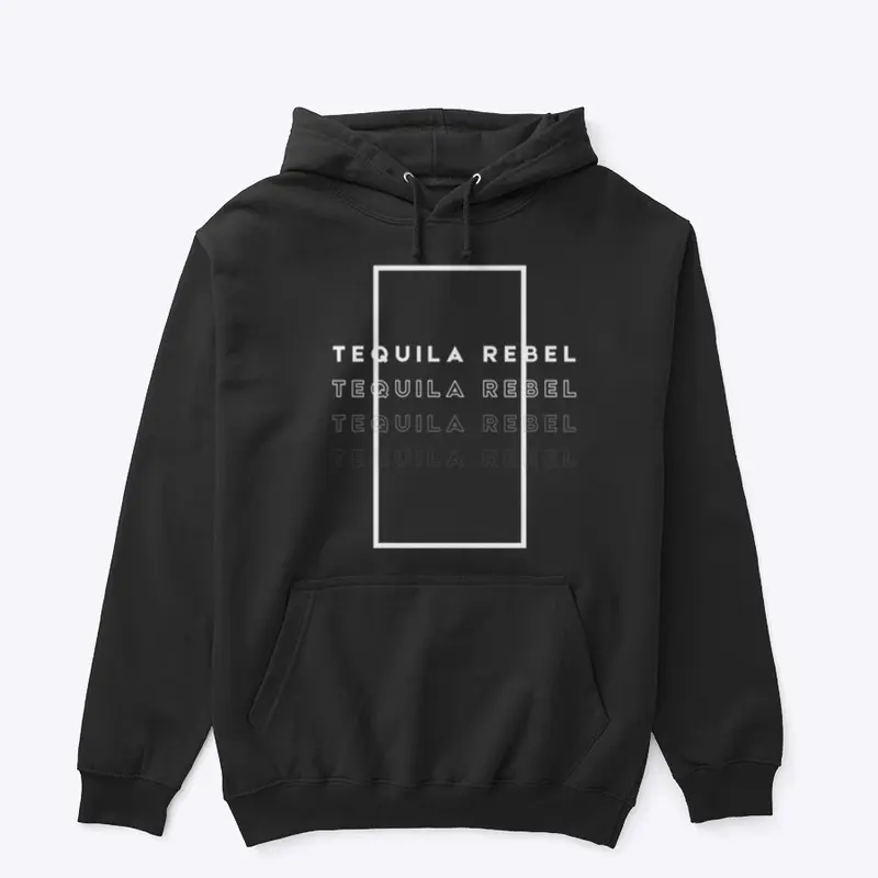 Tequila Rebel- I Drink What I Love