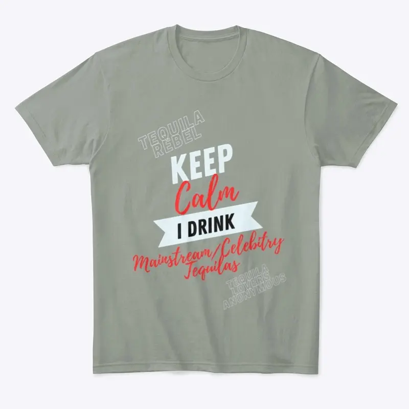 Tequila Rebel- Keep Calm