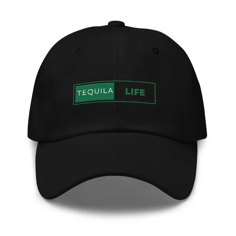 Tequila Life Dad Hat